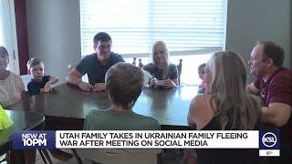 Utah family takes in Ukrainian family fleeing war after meeting on social media