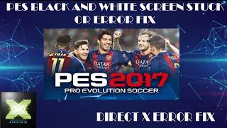 [PES 2017] How To Fix Black and White Screen Error or Stuck on Pro Evolution Soccer 2017