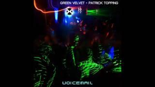 Green Velvet, Patrick Topping ‎– Voicemail (FULL VERSION HQ)