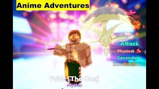 Anime Adventures: Showcasing Pride (The One) INSANELY strong! AoE (FULL)