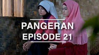 Pangeran - Episode 21