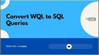 Simplest Trick to Convert WQL to SQL using SCCM | ConfigMgr