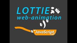 Lottie Animations для Frontend разработчика. Современная веб анимация. Подключение Lottie-web