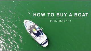 How to Buy a Boat for 2022 | Boating 101