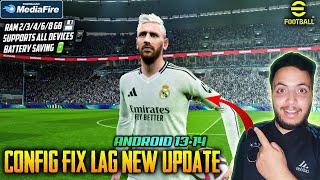 CONFIG FIX LAG FOR eFootball 24 Mobile SUPPORT ALL DEVICES ANDROID 13•14 Smooth 60 FPS