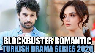 Top 9 Most Romantic Blockbuster Turkish Drama Series 2025 With English Subtitles