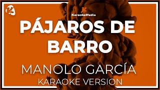 Manolo Garcia - Pájaros De Barro LETRA (INSTRUMENTAL KARAOKE) ISRC: ES54I0327265