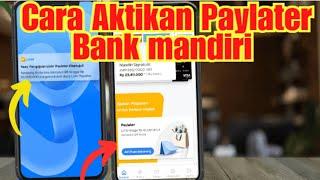 Cara Aktifkan Paylater di Livin by Mandiri √ Pinjaman di Livin Mandiri