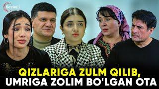 TAQDIRLAR - QIZLARIGA ZULM QILIB, UMRIGA ZOLIM BO'LGAN OTA