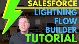 Salesforce - Lightning Flow Builder - Tutorial 2020 [COMPLETE]