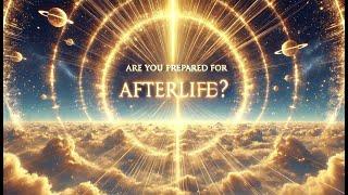 Are You Prepared For The AfterLife? Biblical Insights You Need to Know