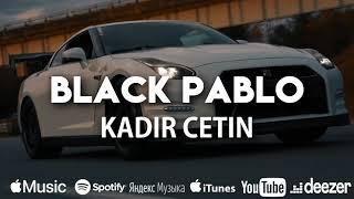 Kadir Çetin - Black Pablo