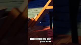 Hello neighbor beta 3 fan game teaser #teaser #fangame #prototype #gameplay #helloneighbor