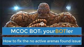 MCOC BOT: How to fix the no active arenas found issue (yourBOTler)