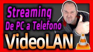 Enviar una Película desde el Ordenador a nuestro Movil o SmartTV con VLC VideoLan 2024 - Streaming ⭐