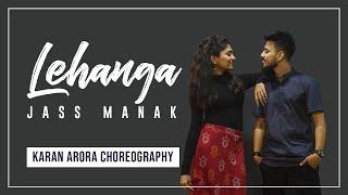 Lehanga | Jass Manak | Karan Arora Choreography