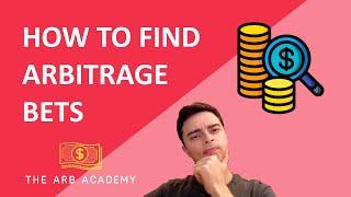 How To Find Arbitrage Bets - 3 Foolproof Methods!