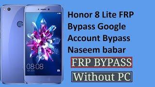 Honor 8 Lite FRP Bypass Google Account Bypass Without PC New Method 2021 latest by naseem babar