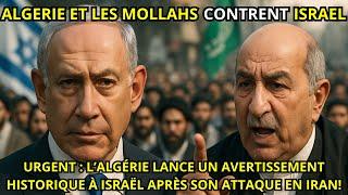 Urgent: Algeria Issues Historic Warning to Israel After Its Attack on Iran!