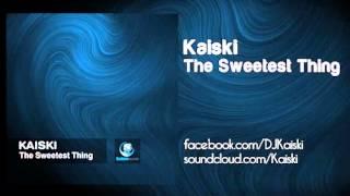 Kaiski - The Sweetest Thing (Original Mix)