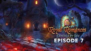 Royal Romances: Destined by Fate Episode 7 - F2P - Full Game - Walkthrough