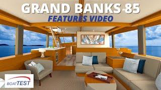 Grand Banks 85 Features Video 2022 by BoatTEST.com