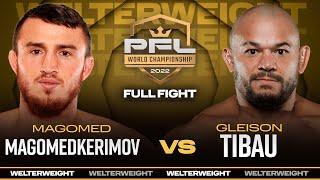 Magomed Magomedkerimov vs Gleison Tibau | 2022 PFL Championship