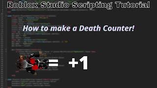 How to make a death counter in roblox! (Roblox Studio Scripting Tutorial 2022!)