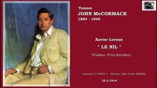 Tenore JOHN McCORMACK  (X. Leroux)   “Le Nil”  -  (1914)