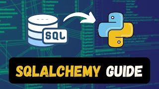 Python SQL Alchemy: Never Write SQL Syntax Again