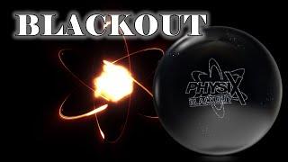 Physix Blackout | A Bold Return