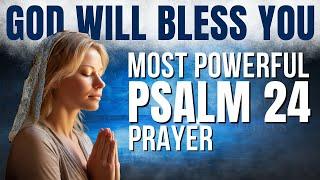 PSALM 24 | The Most Powerful Psalm Prayer To Start Your Day (Best Daily Devotional)