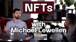 NFT's with Michael Lewellen | Texas Blockchain Council