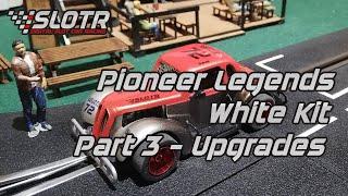 Pioneer Legends White Kit Part 3 - Upgrades and Tuning