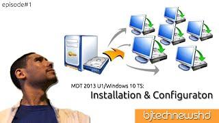 MDT 2013 U1 Preview and Windows 10 - Installation and Configuration [Part 1]