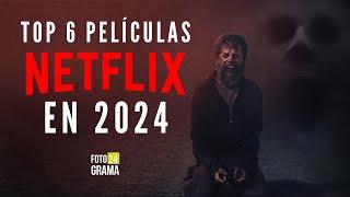 TOP 6 Mejores Películas del Catálogo de NETFLIX en 2024 (PARTE 1) | Fotograma 24