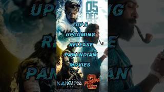 Top 5 Upcoming Release Pan Indian Movies | #kanguva #pushpa2 #suriya #alluarjun #anirudh  #panindia