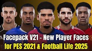 "Facepack V21 - New Player Faces for PES 2021 & Football Life 2025"