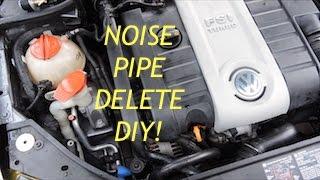 Noise Pipe Delete MK5 GTI / HOW TO