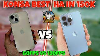 IPHONE 15 60FPS VS IPHONE 13 PRO MAX 120 FPS PUBG TEST | WHICH ONE IS BEST FOR PUBG IN 150K PRICE?