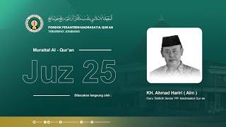 Juz 25 - KH. Ahmad Hariri ( Alm ) | Murattal Al - Qur'an 30 Juz