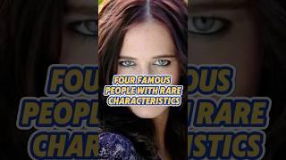 Four famous people with rare characteristics #shorts#celebrity#angelina#amy#evagreen #taylorswift