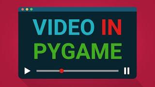 HOW TO PLAY VIDEOS IN PYGAME/PYTHON!