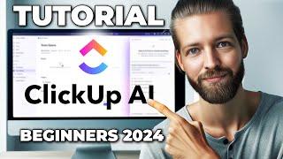 ClickUp AI Tutorial - How To Use ClickUp for Beginners in 2024