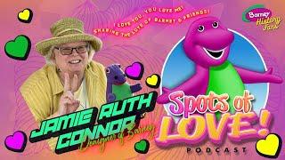 Jamie Ruth Conner | Designer of Barney | Spots of Love! Podcast | 27