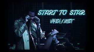 START TO STAR - VARICH X LATIST