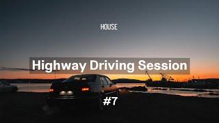 Highway Driving Session #7 | House Mix | Dusky • Cristoph • Ben Böhmer • Durante • Enamour