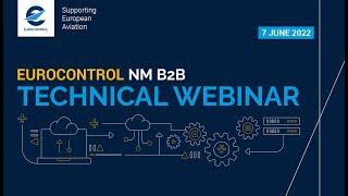 EUROCONTROL NM B2B Services technical webinar