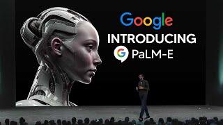 Googles's NEW INSANE PALM-E SHOCKS The Entire Industry! (PaLM-E Google ANNOUNCED!)(Multimodal)