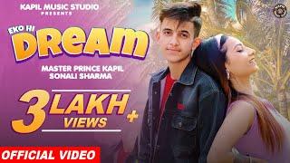 Eko Hi Dream II Master Prince Kapil ft. Sonali Sharma II Jagtar II Latest Punjabi Song II HD VIDEO